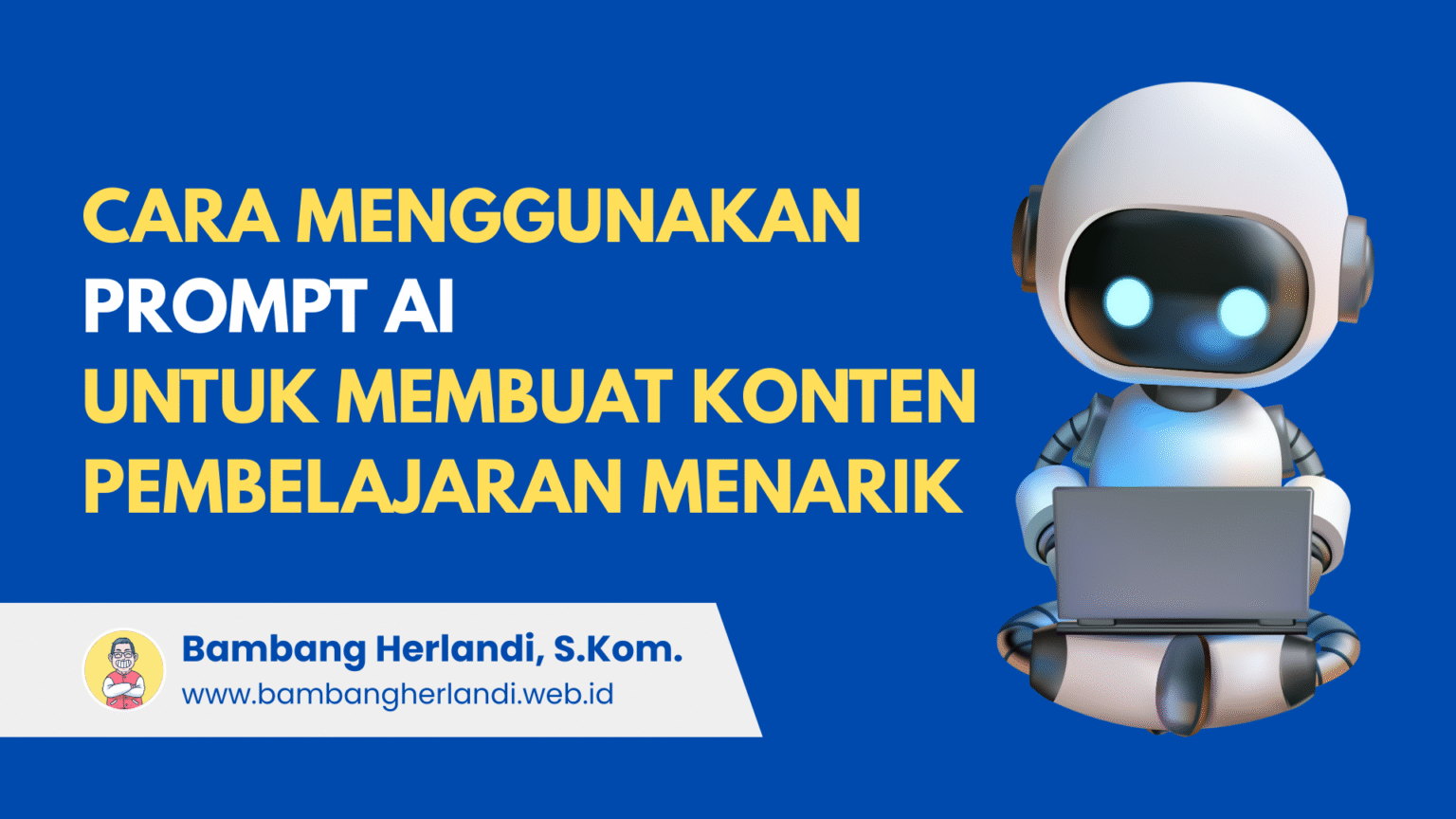 Cover Cara Menggunakan Prompt AI untuk Membuat Konten Pembelajaran Menarik